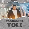 Yaaran Ki Toli (feat. Mr Dutt)